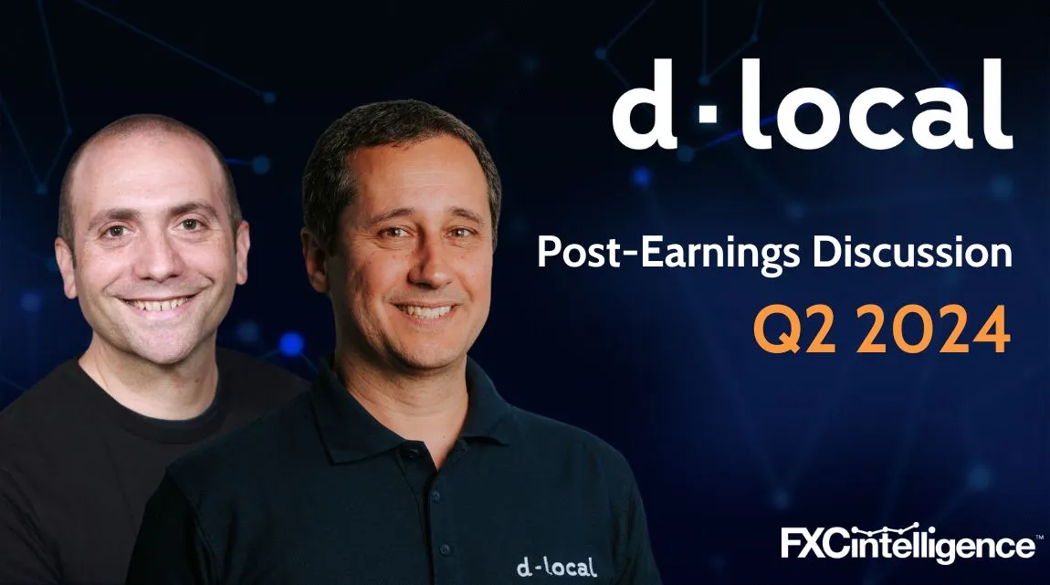 dLocal Post-Earnings Discussion Q2 2024 cover image for FXC Intelligence, showing Daniel Webber and Pedro Arnt