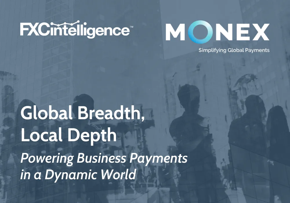 Title page for FXC Intelligence and Monex joint report 'Global Breadth, Local Depth: Powering Business Payments in a Dynamic World'